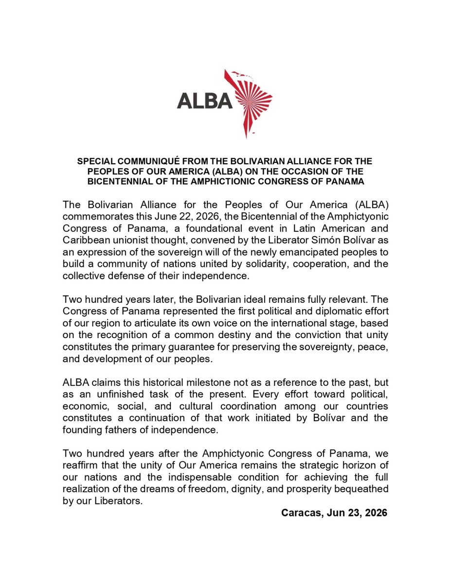 ALBATCP's tweet photo. #COMMUNIQUÉ

The Bolivarian Alliance for the Peoples of Our America (ALBA) commemorates this June 22, 2026, the Bicentennial of the Amphictyonic Congress of Panama, a foundational event in Latin American and Caribbean unionist thought, convened by the Liberator Simón Bolívar as an expression of the sovereign will of the newly emancipated peoples to build a community of nations united by solidarity, cooperation, and the collective defense of their independence.