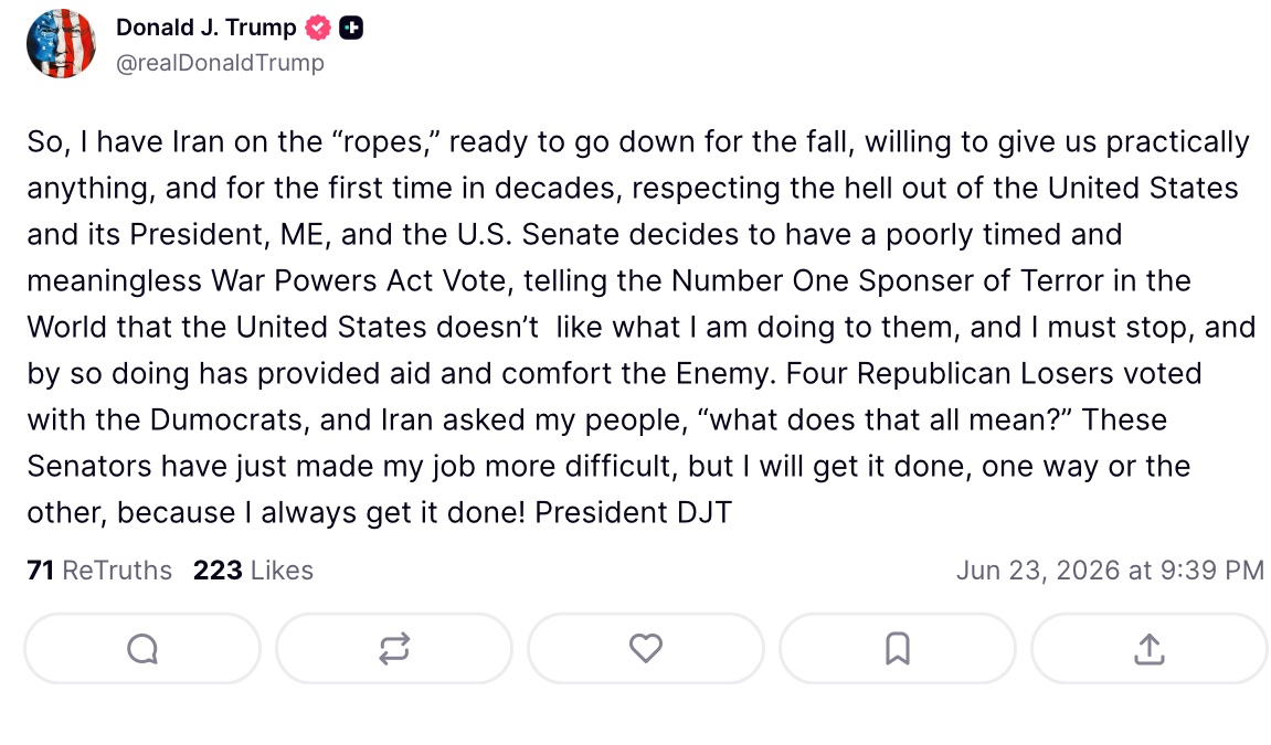 Osint613's tweet photo. U.S. President Donald Trump:

"So, I have Iran on the “ropes,” ready to go down for the fall, willing to give us practically anything, and for the first time in decades, respecting the hell out of the United States and its President, ME, and the U.S. Senate decides to have a poorly timed and meaningless War Powers Act Vote, telling the Number One Sponser of Terror in the World that the United States doesn’t  like what I am doing to them, and I must stop, and by so doing has provided aid and comfort the Enemy. Four Republican Losers voted with the Dumocrats, and Iran asked my people, “what does that all mean?” These Senators have just made my job more difficult, but I will get it done, one way or the other, because I always get it done! President DJT".