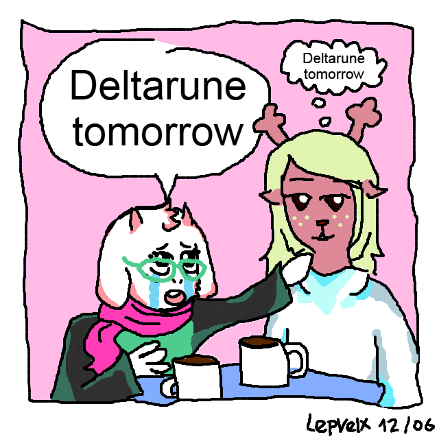 Lepvelx's tweet photo. Based on a real story lol

DELTARUNE TOMORROW!!! 

#deltarune #undertale #chapter5 #ch5 #ralsei #noelle #holiday #utdr #toby #tobyfox #trans #transgender #mtf #comingout #lgbt https://t.co/2isbQFD8Ex