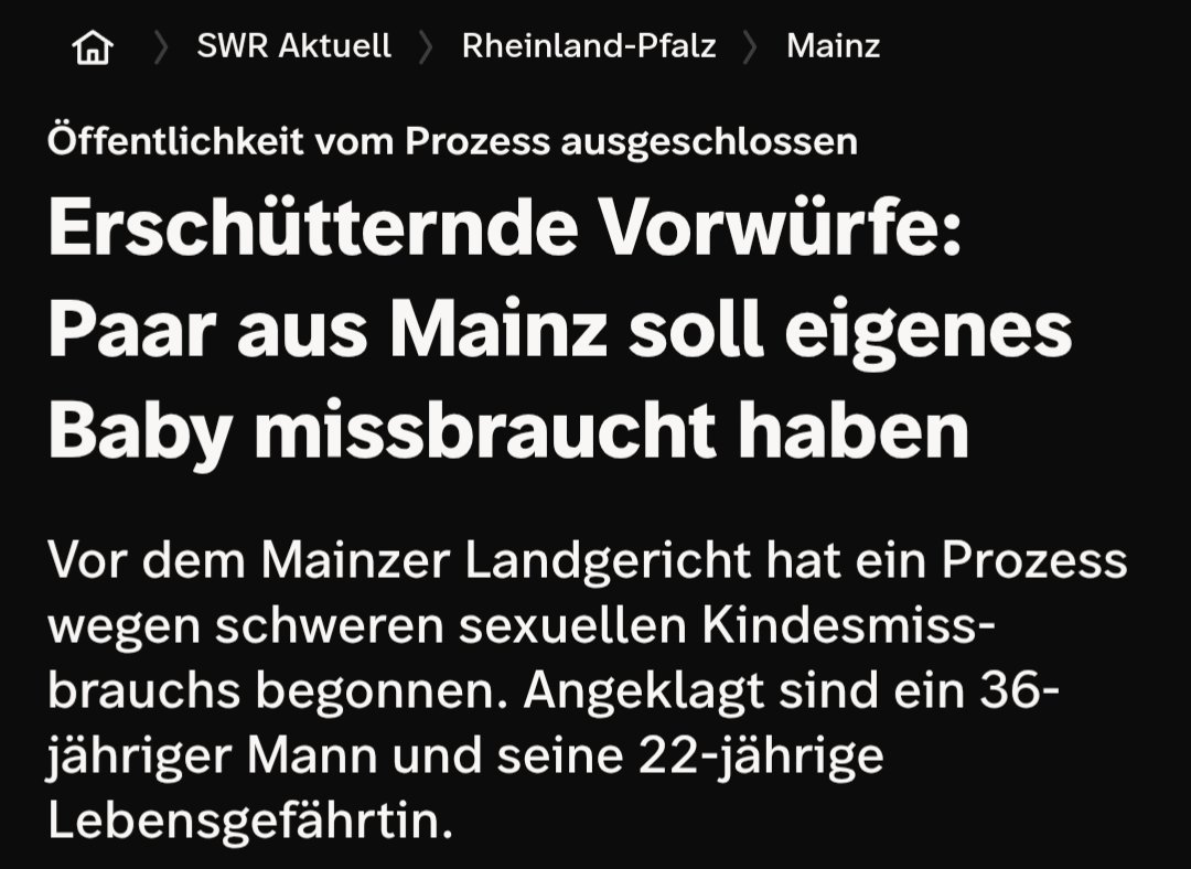 Heilenderer's tweet photo. Der missbrauchte Junge war ZEHN MONATE ALT.

Das Pädo-Paar hat die abartigen Taten gefilmt und die Aufnahmen verbreitet.

Zusätzlich soll der 38-Jährige seine beiden Töchter (fünf und sieben Jahre alt) in Bulgarien schwer sexuell missbraucht haben. In einem Fall hat die 22-jährige Lebensgefährtin mitgemacht. Auch diese Taten wurden gefilmt.

Aufgeflogen ist dieser kranke Dreck, weil der Mann einige der Videos ans Jugendamt geschicht hat, um seine Partnerin anzuschwärzen. Bei den folgenden Ermittlungen stieß man dann auf diesen Sumpf ...

Die Öffentlichkeit wurde von der Richterin in Mainz vom Prozess ausgeschlossen, um "die minderjährigen Opfer zu schützen" und weil "sexuelle Details über die Angeklagten" besprochen werden würden.

Der missbrauchte Sohn lebt mittlerweile bei Pflegeeltern. Dort geht es ihm hoffentlich besser als bei diesen beiden Pädos.