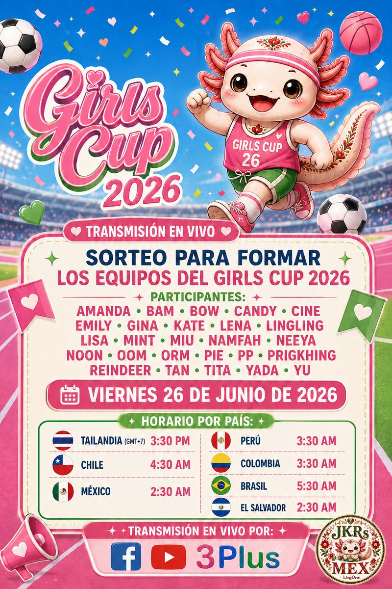 JkrsMex's tweet photo. ¡Estamos muy emocionadas por el sorteo para formar los equipos de la Girls Cup 2026! 💖⚽🏆

Acompáñanos en la transmisión en vivo y vivamos juntas este momento lleno de emoción, deporte y mucha energía. ✨

📅 Viernes 26 de junio de 2026
⏰ Horarios:
🇹🇭 Tailandia: 3:30 PM
🇨🇱 Chile: 4:30 AM
🇲🇽 México: 2:30 AM
🇵🇪 Perú: 3:30 AM
🇨🇴 Colombia: 3:30 AM
🇧🇷 Brasil: 5:30 AM
🇸🇻 El Salvador: 2:30 AM

📺 En vivo por Facebook y YouTube de 3Plus
¡Nos vemos para apoyar con todo! 💕