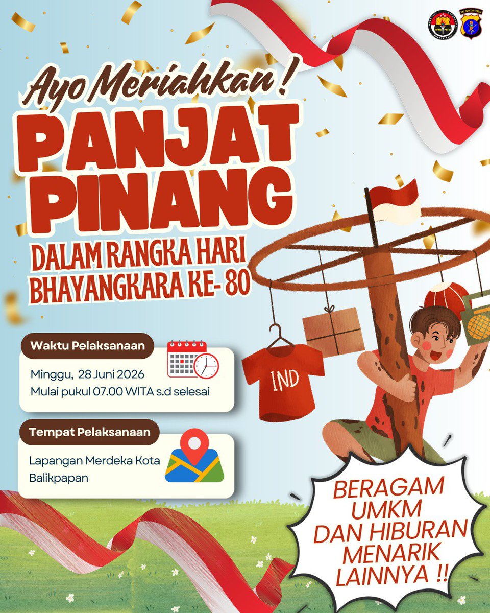 Poldakaltim's tweet photo. 🇮🇩✨ Ayo Meriahkan Panjat Pinang Hari Bhayangkara ke-80! ✨🇮🇩

Rasakan serunya lomba tradisional penuh kebersamaan, semangat, dan hadiah menarik! 🎉

📅 Minggu, 28 Juni 2026
⏰ 07.00 WITA – selesai
📍 Lapangan Merdeka Balikpapan

#HariBhayangkara80 #PanjatPinang #PoldaKaltim🇮🇩🎊 https://t.co/XxRTwfmHq7