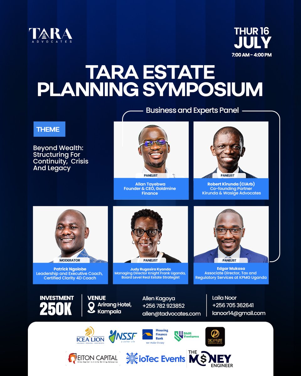 TaraAdvocates's tweet photo. Don't miss the Business & Experts Panel.

Some of the most important decisions about your business are not made when things are going wrong.

They're made long before.

Join a distinguished panel of business leaders and experts as they discuss business continuity, succession planning, crisis preparedness, and the steps required to build something that lasts.

Because a successful business deserves a future beyond its founder.

📅 16th July 2026
📍 Arirang Hotel, Kampala

📌 Register now and secure your spot:
https://t.co/4uSAchtnCf

#TaraEstatePlanningSymposium
#TaraEstateSymposium2026
#beyondwealth