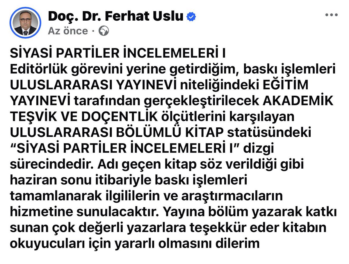 DocDrFerhatUslu's tweet photo. SİYASİ PARTİLER İNCELEMELERİ I
Editörlük görevini yerine getirdiğim, baskı işlemleri ULUSLARARASI YAYINEVİ niteliğindeki EĞİTİM YAYINEVİ tarafından gerçekleştirilecek AKADEMİK TEŞVİK VE DOÇENTLİK ölçütlerini karşılayan ULUSLARARASI BÖLÜMLÜ KİTAP statüsündeki “SİYASİ PARTİLER İNCELEMELERİ I” dizgi sürecindedir. Adı geçen kitap söz verildiği gibi haziran sonu itibariyle baskı işlemleri tamamlanarak ilgililerin ve araştırmacıların hizmetine sunulacaktır. Yayına bölüm yazarak katkı sunan çok değerli yazarlara teşekkür eder kitabın okuyucuları için yararlı olmasını dilerim