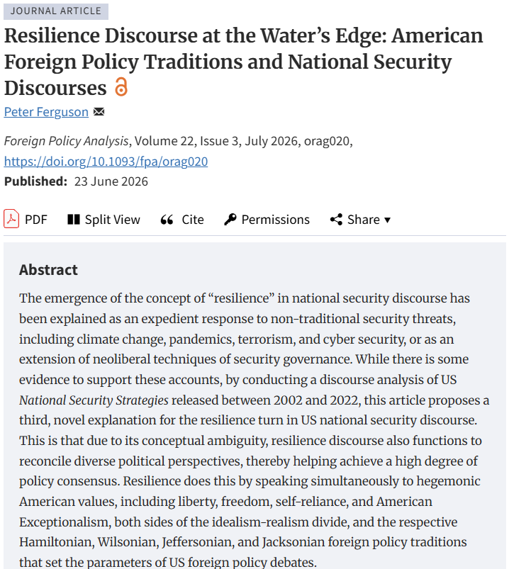 FPA_Jrnl's tweet photo. 🚨NEW ARTICLE🚨
Ferguson (2026) explains the rise of resilience discourse in US National Security Strategies (2002 - 2022), finding that the conceptual ambiguity of resilience facilitates diverse political perspectives to sustain policy consensus. 

https://t.co/R2SelYhHEQ https://t.co/Ay8A8KDH6U