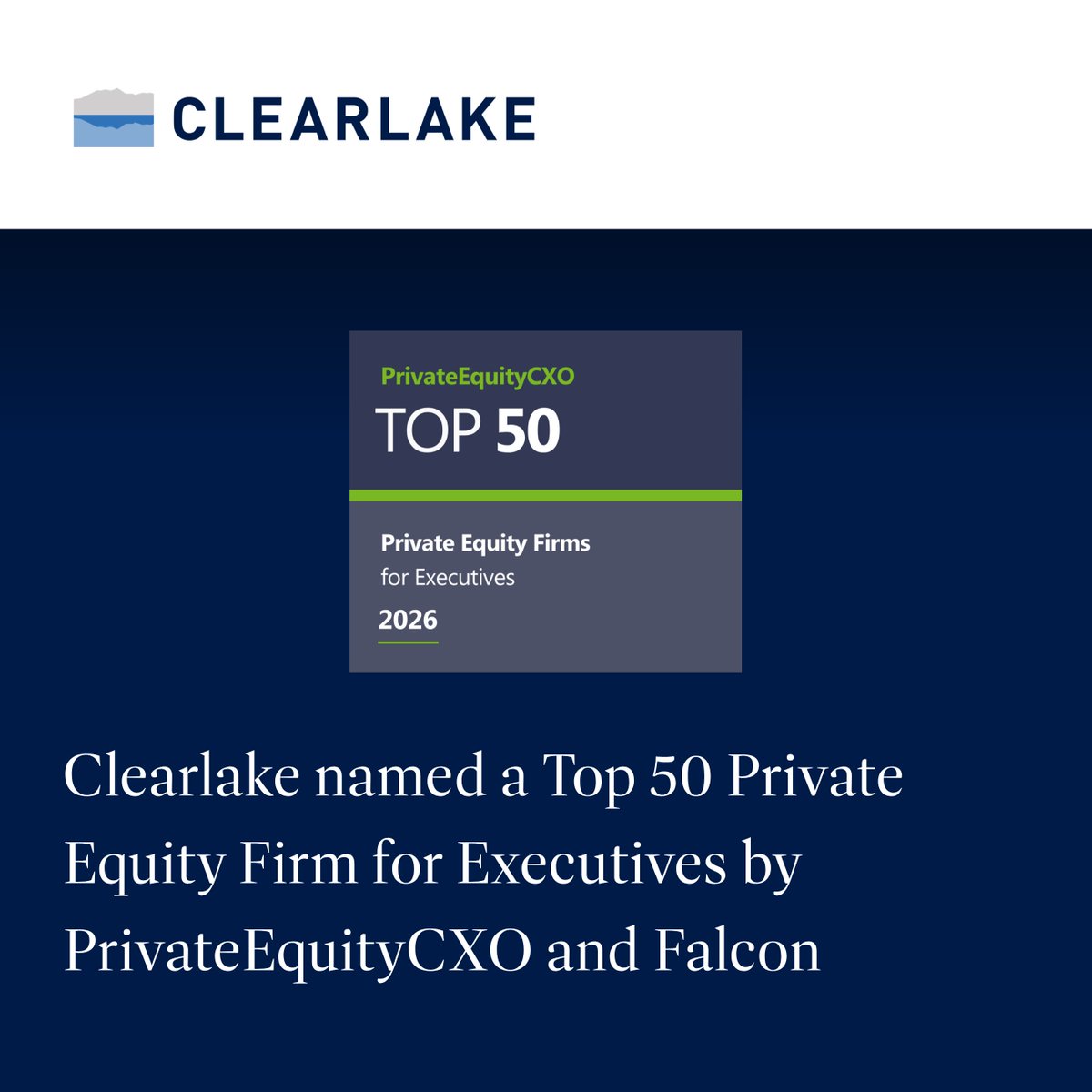 clearlake's tweet photo. For the fourth year in a row, Clearlake has been named a Top 50 Private Equity Firm for Executives by @PE_CXO and FALCON. The list recognizes firms whose governance approach, partnership style, and engagement with leadership best enable portfolio company executives to drive value creation, based on data from more than a thousand sponsor-backed executives. “The funds that intentionally hire to a clearly defined governance model consistently outperform their peers,” says Rob Huxtable, CEO of Falcon Partners.

Read the full report here: https://t.co/QhUTtj2QMD

#PrivateEquityCXO #FalconPartners #Top50Firms