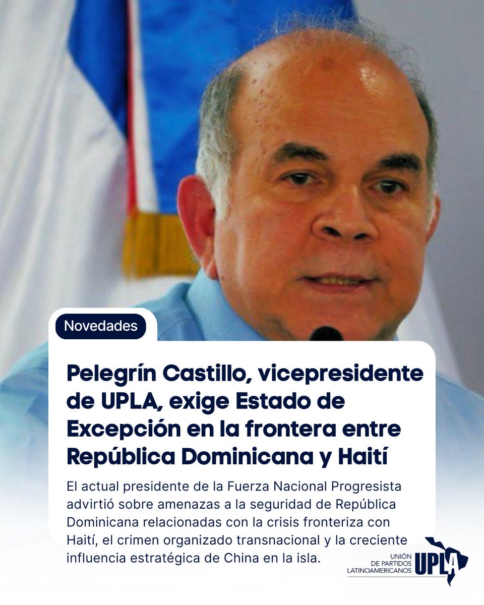 Red_UPLA's tweet photo. La Fuerza Nacional Progreaista @redes_FNP a través de su pdte y vp político de #UPLA, @pelegrinc, llamó a las autoridades de #RepublicaDominicana a fortalecer su visión de seguridad nacional frente a desafíos que, según la organización, amenazan la estabilidad del país.
Entre los principales temas de preocupación destacan la situación en la frontera con #Haití, el avance del crimen organizado transnacional y los riesgos geopolíticos asociados a la creciente presencia de actores extranjeros en la región.

#RepúblicaDominicana #UPLA #FNP #SeguridadNacional #Frontera #Haití #Geopolítica #AméricaLatina