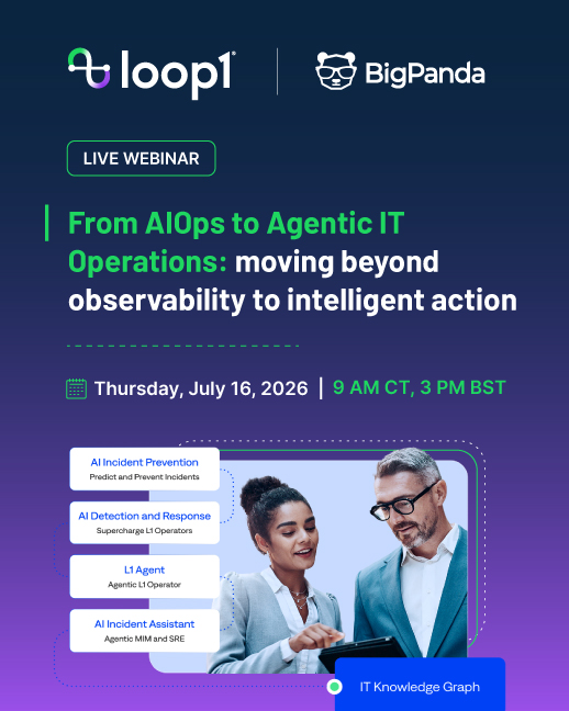 Loop1Global's tweet photo. Everyone is talking about AI. But what comes after observability?
Join #Loop1 and @BigPanda on July 16 to explore Agentic IT Operations, from reducing alert noise to turning insights into faster action.

July 16, 2026 | 9 AM CT | 3 PM BST

Register: https://t.co/MjAWINweyg https://t.co/NXCpU8cFWb