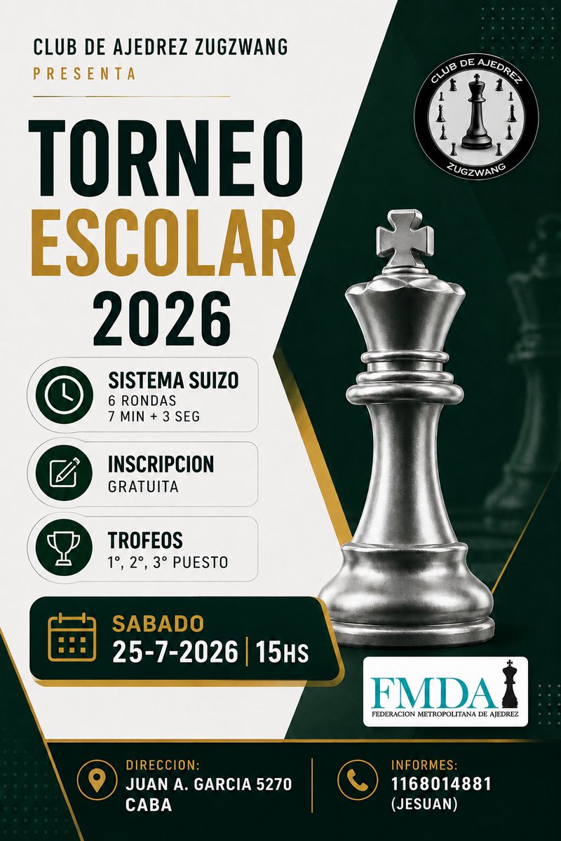 ClubZugzwang's tweet photo. SE VIENE EL TORNEO ESCOLAR 2026 DEL CLUB ZUGZWANG. SE JUGARA EL PROXIMO 25/7/26 15HS EN CLUB ZUGZWANG (JUAN AGUSTIN GARCIA 5270 –CABA-). SON 6 RONDAS DE SISTEMA SUIZO CON UN RITMO DE 7 MIN + 3 SEG. INSCRIPCION GRATUITA. ¡LOS ESPERAMOS! INFORMES AL +5491168014881 (JESUAN) https://t.co/pbizUyhgq3