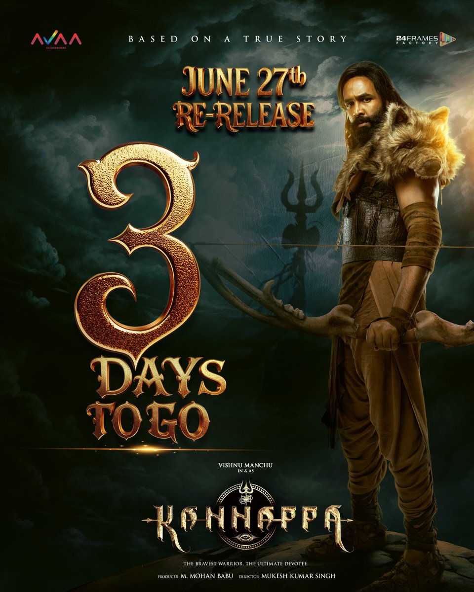 24FramesFactory's tweet photo. 🔱 3 DAYS TO GO 🔱
The chants will echo once again. The goosebumps will return. The devotion will come alive.
Experience #Kannappa on the big screen on June 27 and be part of the divine cinematic celebration.

Har Har Mahadev 🔱 

#KannappaReRelease #KannappaMovie #HarHarMahadevॐ

@themohanbabu @iVishnuManchu @Mohanlal #Prabhas @akshaykumar @realsarathkumar @MsKajalAggarwal @arpitranka_30 @mukeshvachan @StephenDevassy @editoranthony @PDdancing

@24FramesFactory @avaentofficial @KannappaMovie