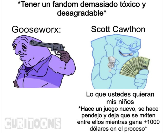 ErickQu24589317's tweet photo. Veo a Gooseworx todo hecho trizas por su fandom, pero luego recordé al cabrón del scott cawthon llenándose los bolsillos con cada juego que saca xd, o me equivoco?
#TADC #FNAF 
Curi hecho por: Martin Joestar https://t.co/LrkyKxz2w8