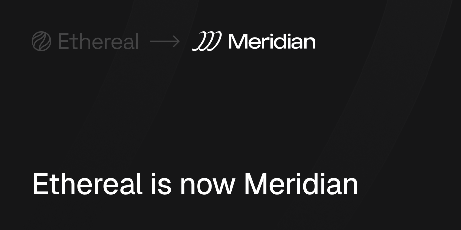 meridiandotxyz's tweet photo. Ethereal is becoming Meridian

We've spent the last six months in private alpha learning what users want and sharpening our focus on where we're headed

Meridian kicks off our next phase in a way that better aligns with these objectives

Same team, bigger vision. More soon https://t.co/sbdYZl9Kky