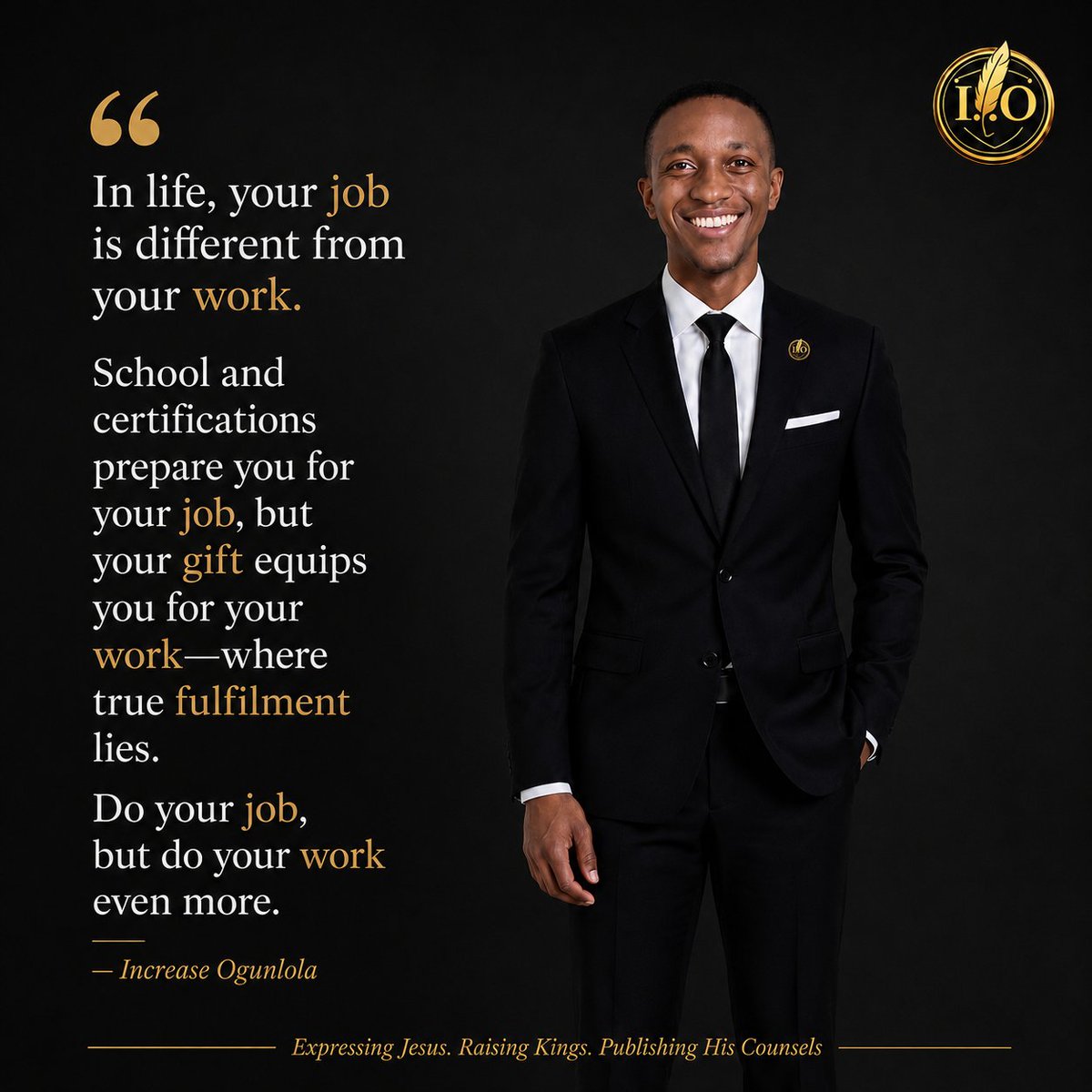 increasedave's tweet photo. Your job may earn you a living, but your work gives your life meaning. Discover your gift, embrace your purpose, and make an impact that lasts.

#PurposeDriven #Fulfilment #PersonalGrowth #Leadership #IncreaseOgunlola https://t.co/UkvQwLXkWE