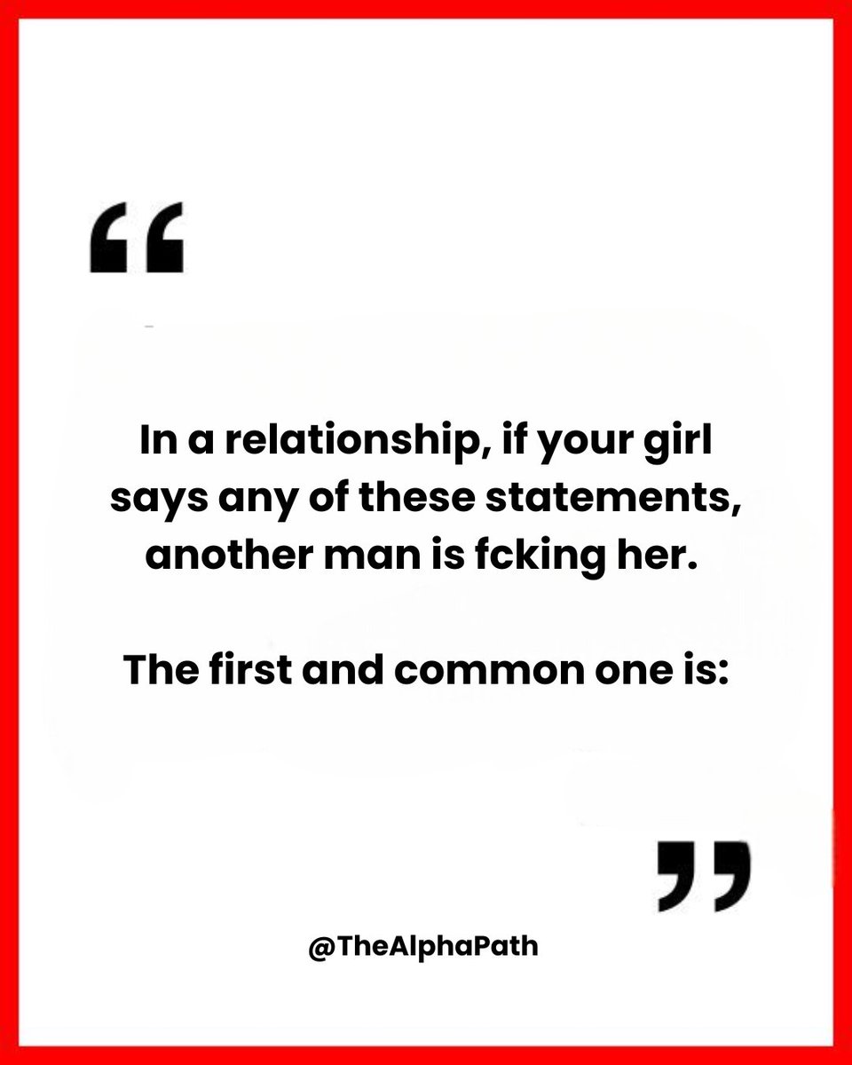 TheAlphaPathh's tweet photo. In a relationship, if your girl says any of these statements, another man is fcking her. 

-Thread- https://t.co/3fJCWhcLwB