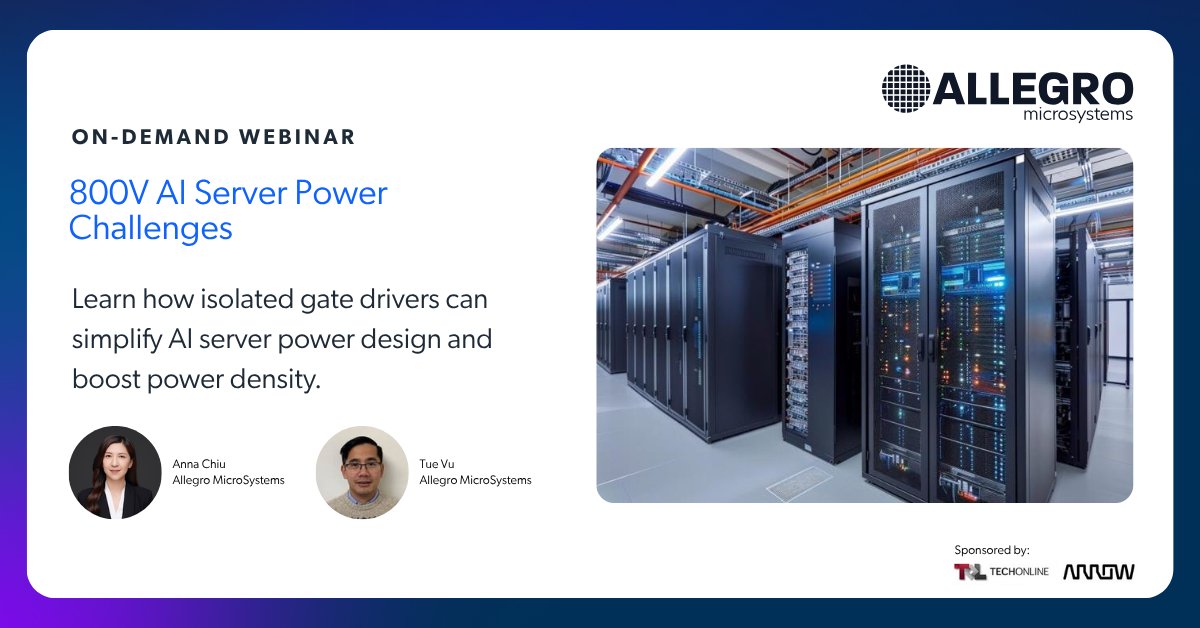 allegromicro's tweet photo. Thank you to everyone who joined Allegro MicroSystems, hosted by @ArrowGlobal and @TechOnline, for our webinar on 800V AI Server Power Supply Topology Challenges.

Missed the session or want to watch again? Access the recording here: https://t.co/MD16uqUKsy https://t.co/I8vEohUWu3