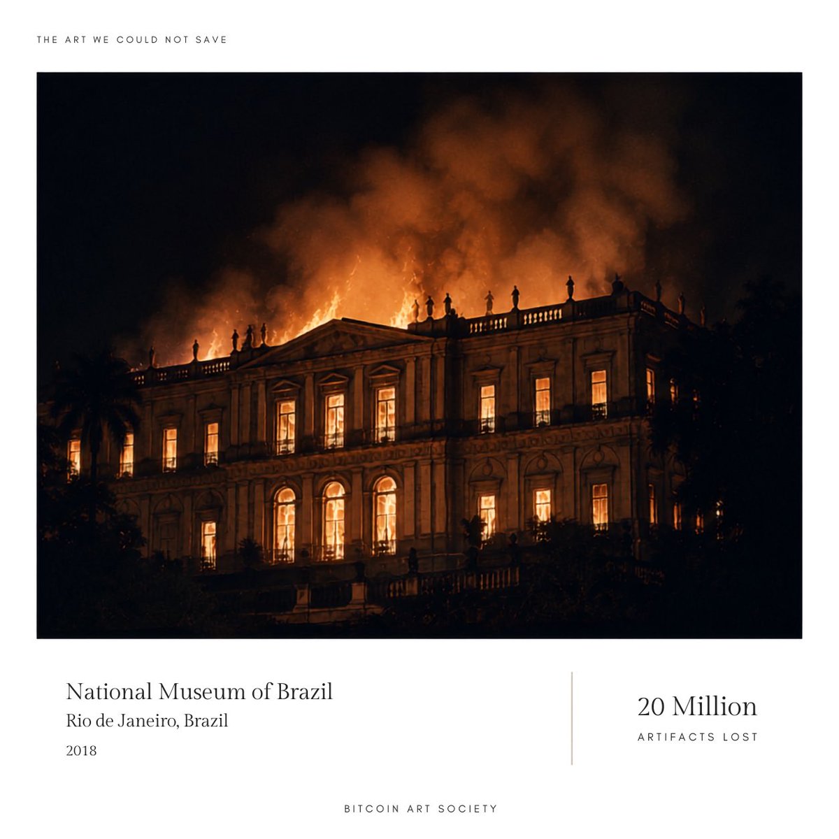 BtcArtSociety's tweet photo. THE ART WE COULD NOT SAVE 

On September 2, 2018, a fire spread through the National Museum of Brazil in Rio de Janeiro. 

Founded in 1818, the institution held one of the most significant collections of natural history and cultural heritage in Latin America.

Its archives contained millions of objects: archaeological artifacts, scientific specimens, ethnographic materials, documents, and works of historical importance. 

In a matter of hours, much of this accumulated knowledge was lost. 

The museum’s collection represented more than objects. It embodied centuries of research, classification, and cultural memory. 

The building could not preserve what it held. 

Bitcoin cannot stop a fire. But it can give art, provenance, and cultural memory a permanent home.

Bitcoin Art Society exists to make sure the art of our time is not left as vulnerable as the art we could not save.