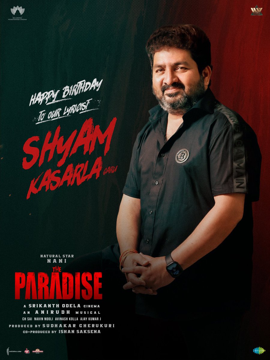 TheParadiseOffl's tweet photo. Wishing our super talented lyricist and the man behind the chartbuster #AayaSher, @LyricsShyam Garu a very Happy Birthday ❤‍🔥

-Team #TheParadise 

#JadalZamana

Natural Star @NameisNani in an @odela_srikanth cinema ❤️‍🔥
An @anirudhofficial musical 🎼

@themohanbabu @11Lohar @sudhakarcheruk5 #RaghavJuyal @sonalikulkarni @sampoornesh @Dop_Sai @NavinNooli @artkolla @withAjayKumarJ @NareshYalla21 @SLVCinemasOffl @TheParadiseOffl @saregamasouth @saregamaglobal @ivyofficial2020