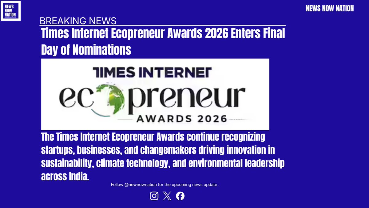 NewsNowNation's tweet photo. 🌱 The Times Internet Ecopreneur Awards 2026 celebrate startups and changemakers building a greener future through innovation and sustainability. Nominations close soon. 

Read more on NewsNowNation.

#ClimateTech #GreenInnovation #StartupIndia #ESG #NewsNowNation https://t.co/m3XCxqEDvE