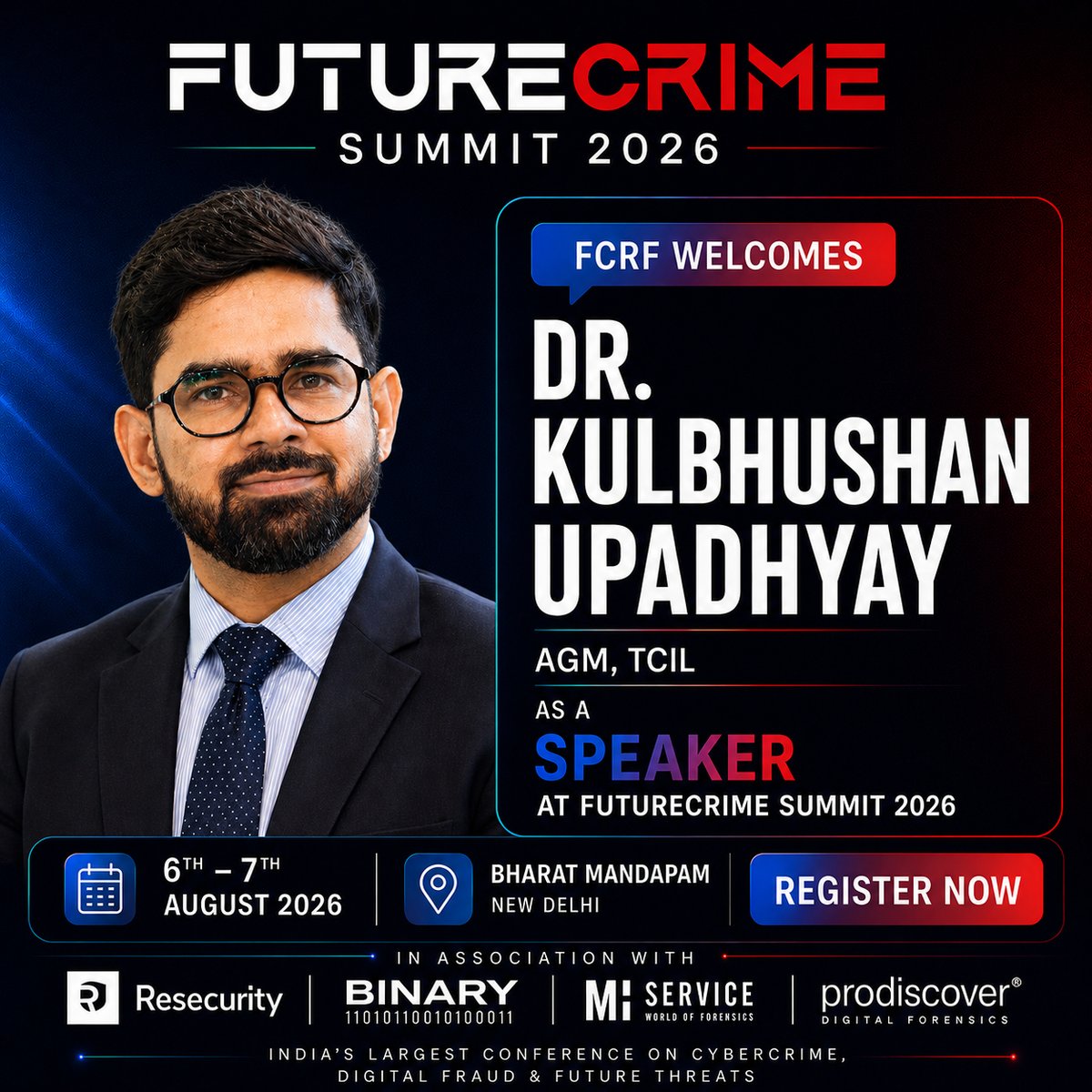 fcrfacademy's tweet photo. We are pleased to welcome Dr. Kulbhushan Upadhyay, AGM, TCIL, as a Speaker at FutureCrime Summit 2026.

📍 Bharat Mandapam, New Delhi
📅 6–7 Aug 2026
Register here: https://t.co/CbWxsqRjUj https://t.co/LGvu2bOQRE