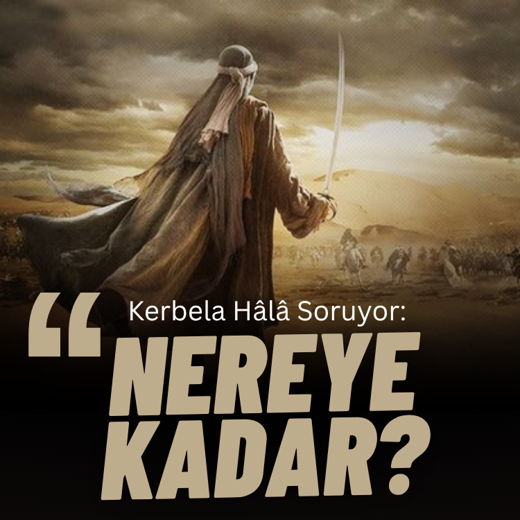 Dogruhaber's tweet photo. Kerbela Hâlâ Soruyor: “Nereye Kadar?” https://t.co/v8UimrAtx8 https://t.co/jAXAKSHZiZ