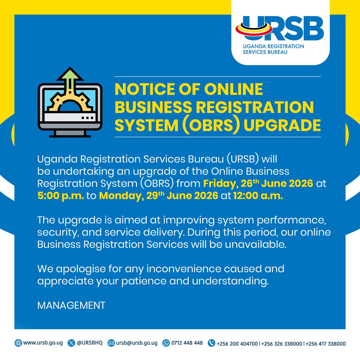 URSBHQ's tweet photo. 📢 PUBLIC NOTICE: OBRS UPGRADE

. @URSBHQ informs the public that the Online Business Registration System (OBRS) will be undergoing an upgrade from:
Friday, 26th June 2026 at 5:00 p.m. to Monday, 29th June 2026 at 12:00 a.m.

During this period, OBRS services will be temporarily unavailable. We encourage the public to take note and plan accordingly.

Thank you for your patience and understanding.

#URSB #OBRSUpgrade #BusinessRegistration