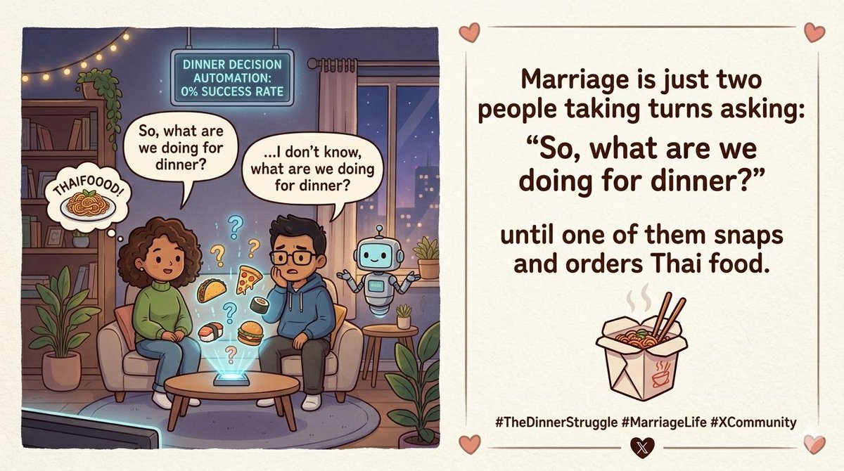 allneton's tweet photo. Marriage is just two people taking turns asking "So, what are we doing for dinner?" until one of them snaps and orders Thai food. https://t.co/vsJxCvGoP4