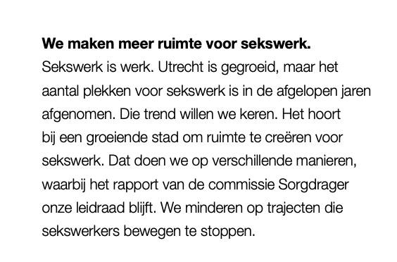 DonCeder's tweet photo. Ik moest even twee keer knipperen. Uit het coalitieakkoord van gemeente Utrecht:

1. Prostitutie is werk. (vraag me af wanneer het college met droge ogen snuffelstages introduceert).
2. 'Sekswerk' is kennelijk een basisvoorziening in Utrecht en net als bibliotheken en scholen iets wat de overheid moet faciliteren.
3. Er moet volgens het college meer ruimte voor sekswerk (lees: jonge vrouwen uit Oost-Europa) komen in Utrecht.
4. Het college snijdt in de mogelijkheden die kwetsbare vrouwen hebben om te kunnen ontsnappen aan moderne slavernij.