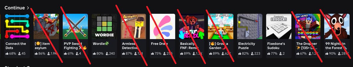 8UILDERMAN's tweet photo. just noticed something in my #roblox continue page... its shoving games i havent played in a while to the front with no explanation do you guys also realize that? everything thats crossed are stuff i HAVENT played tho remember playing in the past https://t.co/LoVpAlzfOU