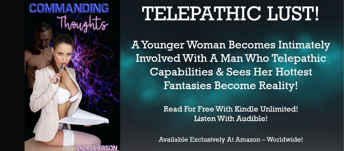 vickibooks's tweet photo. COMMANDING THOUGHTS
#NEW 
A Telepathic Man Seeks A Younger Woman Who Can Keep Up With His Needs! #KindleUnlimited Listen On #Audible!
US: https://t.co/7pBKStqJZk
UK: https://t.co/YT0fYoPrSV
#Bookboost #EARTG #Erotic #Telepathy #Paranormal #SciFi #WritingCommunity #ReadersWanted https://t.co/wgZGQSN5wv