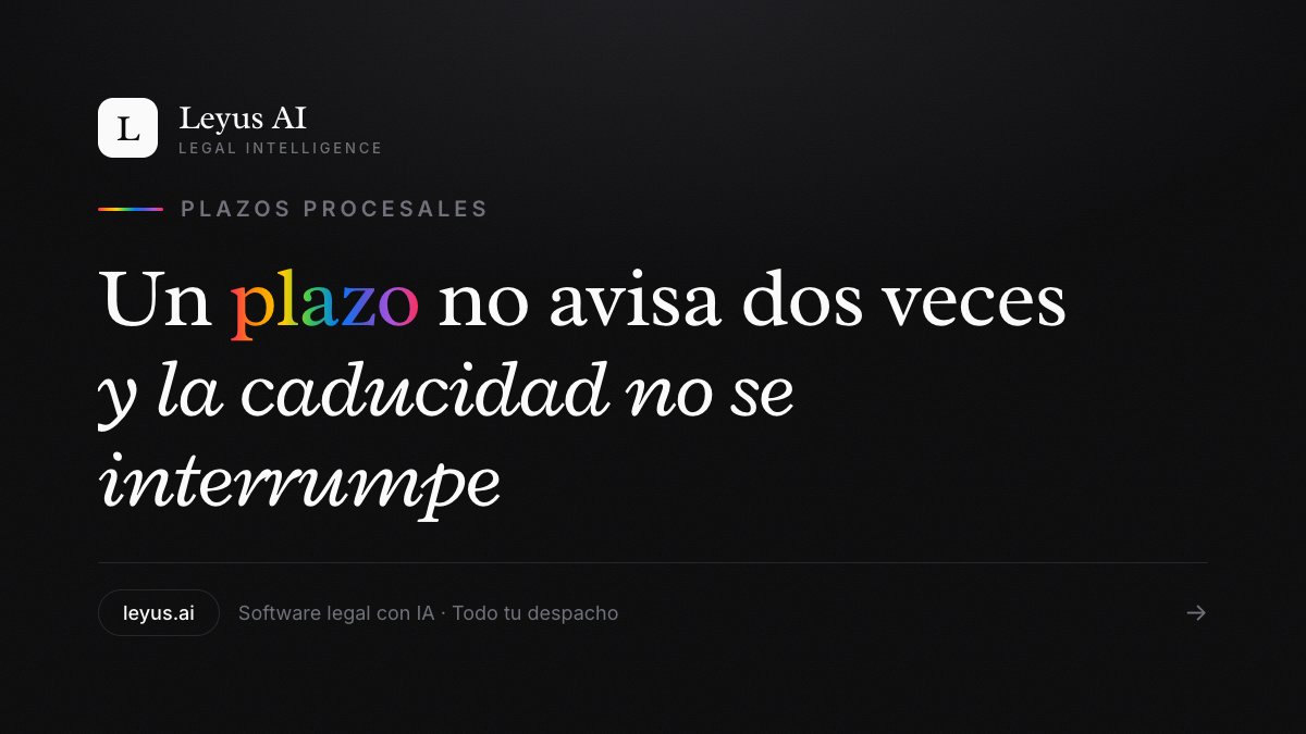 LeyusAI's tweet photo. Un juicio se puede perder y recurrir.

Un plazo, no.

La caducidad no se interrumpe: ahí no hay segunda instancia que valga. El error de despacho más caro no se ve en sala, se ve en un calendario. https://t.co/HGiyICiunI