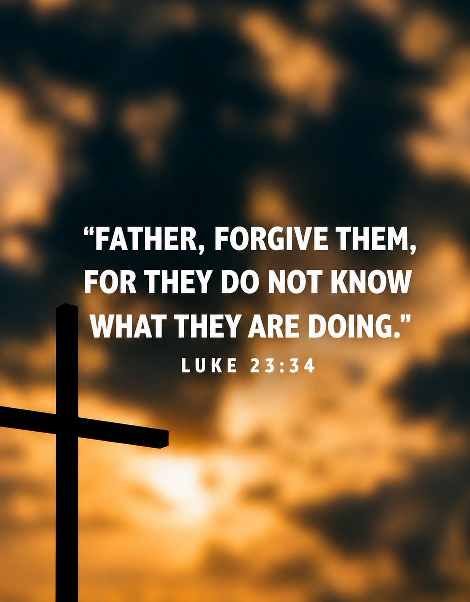 The__Bible7's tweet photo. Luke 23:34 https://t.co/DKr3xuWGf3