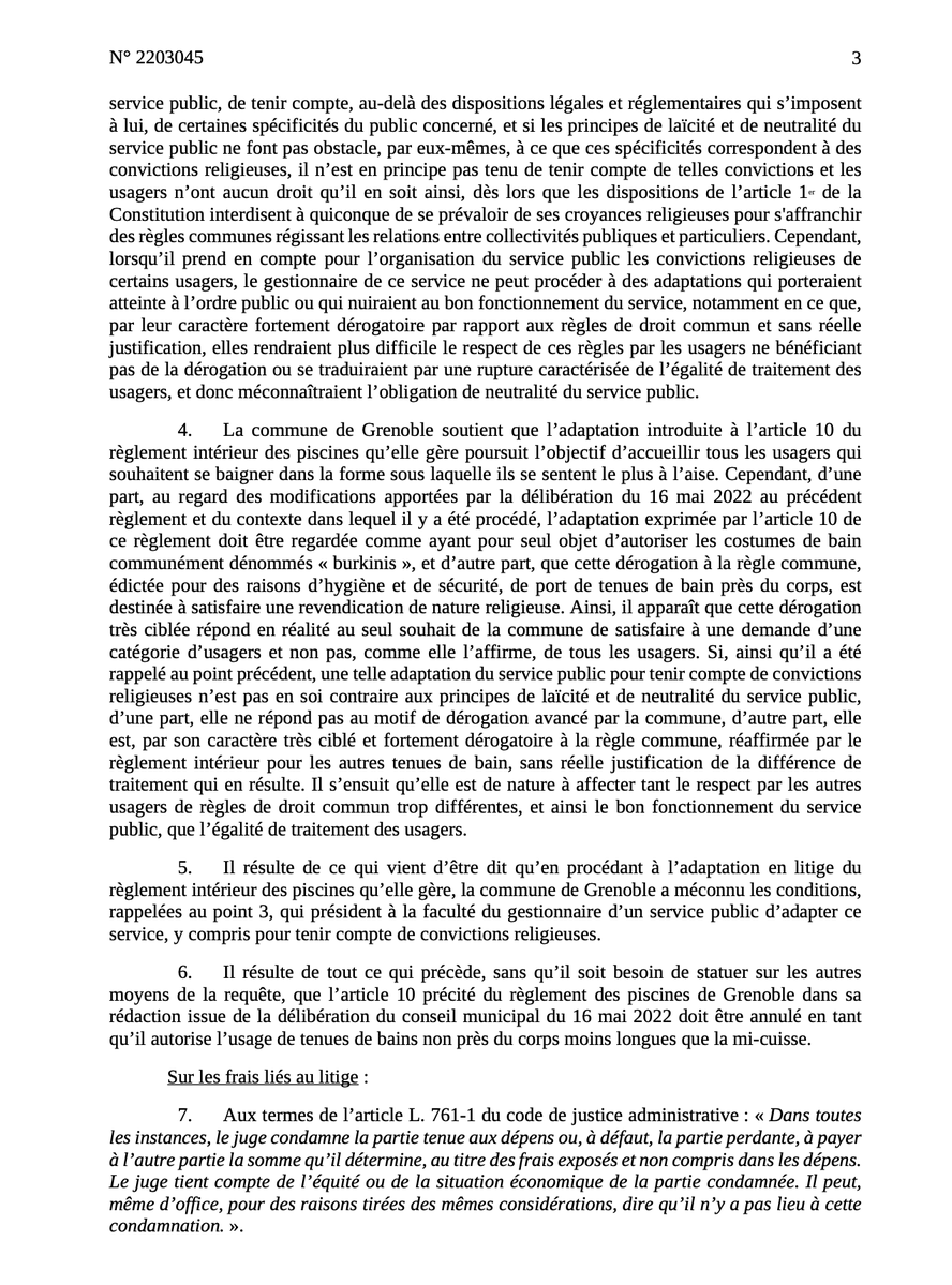 NaemBestandji's tweet photo. Le tribunal administratif vient de porter un coup dur à la ville de Grenoble : l'autorisation du burqini dans les piscines municipales est annulée.

Depuis des années, la mairie de #Grenoble (son ancien maire Eric Piolle en tête) est un soutien actif au sexisme et au patriarcat de l'islamisme. Par ses déclarations et décisions, elle est devenu un partenaire de l'islamisme politique. Contre vents et marrées, la mairie avait alors voté en 2022 le changement du règlement intérieur des piscines municipales. Le but était d'accorder un privilège réclamé par les militantes islamistes de l'association Alliance citoyenne : l'autorisation du #burqini.

Le tribunal de Grenoble vient d'annuler, aujourd'hui, l'article 10 du règlement qui leur accordait ce privilège. "Le gestionnaire d’un service public est tenu (...) de veiller au respect de la neutralité du service et notamment de l’égalité de traitement des usagers." Car "les dispositions de l’article 1er de la Constitution interdisent à quiconque de se prévaloir de ses croyances religieuses pour s'affranchir des règles communes régissant les relations entre collectivités publiques et particuliers."

C'est exactement ce que j'ai toujours expliqué : autoriser le burqini est un privilège accordé au nom de convictions religieuses (et misogynes), ce qui instaure une inégalité de traitement.

C'est une belle victoire pour la République.
Mais ce n'est qu'un obstacle pour l'islamisme qui trouvera d'autres moyens pour s'imposer (toujours avec l'aide de mairies comme celle de Grenoble ?).