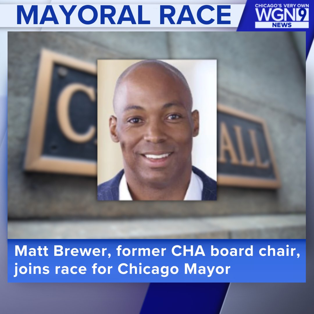 WGNNews's tweet photo. Matt Brewer, former CEO and Board Chair of the Chicago Housing Authority, announced Thursday that he is entering the race for Chicago mayor.

Read more: https://t.co/CTnvwMxtDu https://t.co/zDA5A5uWA1