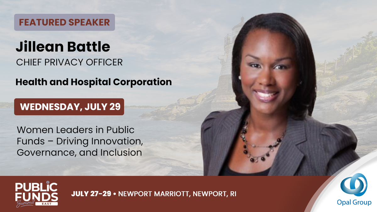 Opal_Group's tweet photo. 🌟We’re excited to present at the Public Funds Summit East 2026, Chief Privacy Officer from Health and Hospital Corporation, Jillean Battle, on Wednesday, July 28, 2026.

📝To register, https://t.co/Pcw0kkIgVF or email info@opalgroup.net

#OpalGroup #OpalGroupPFSE #Finance https://t.co/1uYVxJQ6HS
