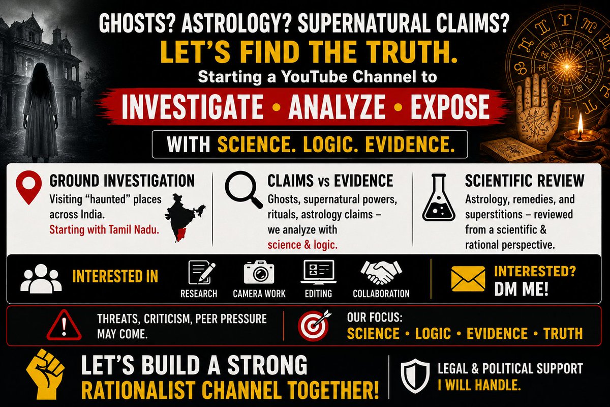 Bacteria_Offl's tweet photo. பேய், Paranormal Activity, Astrology, and pseudo science claimsஐ evidence based approachல investigate பண்ணி உண்மையை வெளிக்கொண்டு வர ஒரு Youtube channel start பண்ண போறேன்...

India முழுக்க "haunted"னு சொல்லப்படும் places க்கு போய் ground investigation பண்ணுவோம். மொத தமிழ்நாட்டுல இருந்து ஆரம்பிப்போம்... Ghosts, supernatural powers, ritualsனு சொல்ற claimsக்கு  actual evidence இருக்கானு analyze பண்ணுவோம்...

ஜோதிடம், பரிகாரம், அமானுஷ்ய நம்பிக்கைகள்னு இருக்குற எல்லாத்தையும் scientific & rational perspectiveல review பண்ணுவோம்...

Research, investigation, scripting, camera work, editing illa general collaborationக்கு interested ஆ இருந்தா irundha DM பண்ணுங்க...

Note: Pseudo science and  paranormal claims ஐ challenge பண்ணும்போது threats, criticism, peer pressure எல்லாம் வரலாம்...  ஆனா நம்ம focus science, logic, evidence மட்டும் தான்...

Intrested persons இருந்தா சொல்லுங்க Let's build a strong rationalist channel together.

Legal & Political support ah நா பாத்துக்குறேன்..!!