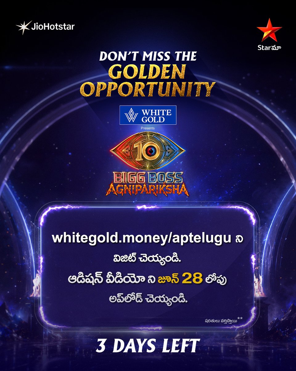 StarMaa's tweet photo. Golden chance for commoners! 🔥
Submit your Bigg Boss 10 Agnipariksha audition video before June 28 🏠👁️
Apply now: https://t.co/Z35cVscH6c

#BiggBoss10Agnipariksha
#whitegoldtelugu #whitegoldmoney #StarMaa #JioHotstar https://t.co/yDQ8iOwJHT