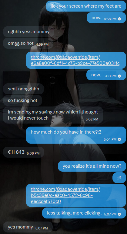 0xAdaOverride's tweet photo. handing over all your life savings to Mommy's pretty hands is totes the norm for men nowadays~💋

it's just how things are supposed to be~🥰 i mean, just look at yourself, getting turned on by this conversation.

sooo pathetic.🤭

pathetic peasants don't get to make their own decisions~✨ in fact, my greedy banktits have decided: you're buying me a new purse~

chop chop, loser~ you know i deserve it more than you deserve to pay for your rent.💋

after you're done, i want to override admin access to all your devices.❤️‍🔥
