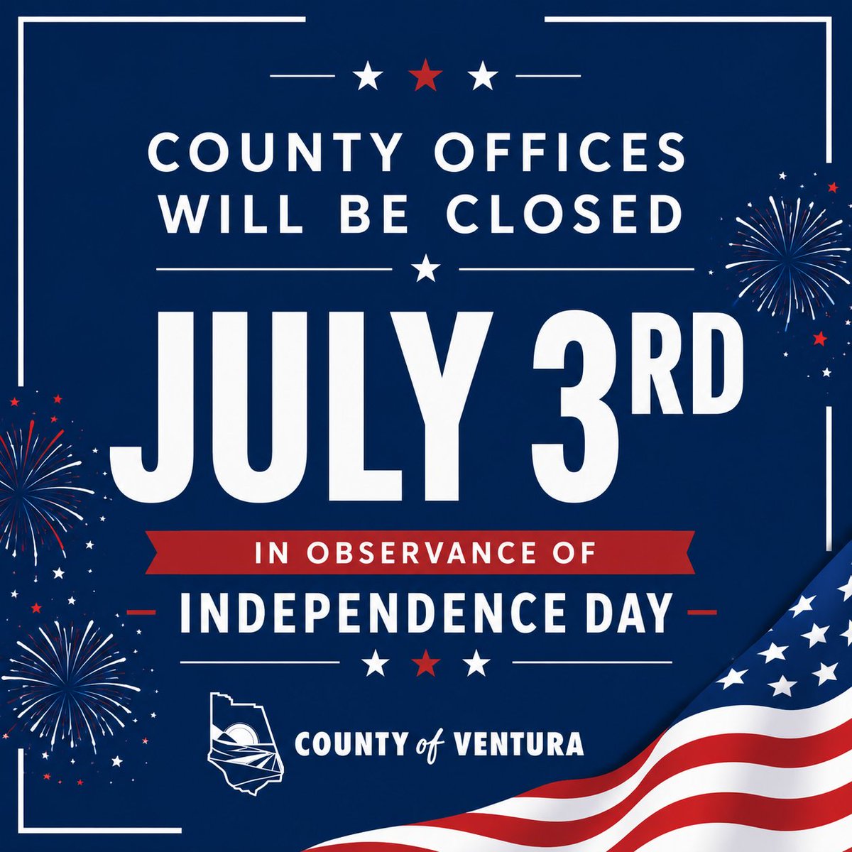 CountyVentura's tweet photo. 📌REMINDER: County administrative offices will be closed, Friday July 3, 2026 in observance of Independence Day. 🎆
The offices will open Monday, July 6, 2026. https://t.co/qItEBe3Xqs