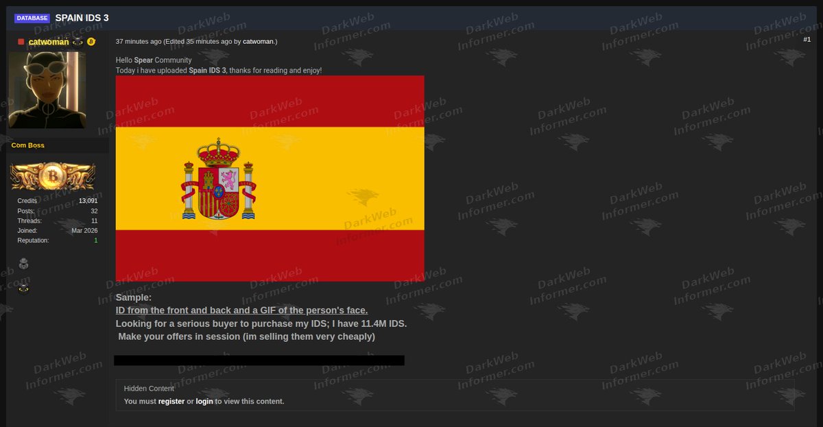 DarkWebInformer's tweet photo. 🚨🇪🇸 Spanish ID document dataset allegedly up for sale

A forum user claims to be selling a Spanish ID document dataset containing 11.4M IDs.

The listing claims samples include front and back ID images, along with facial GIFs tied to individuals.

Alleged exposed data includes:

• Spanish ID documents
• Front and back ID images
• Facial verification GIFs
• Identity-linked records
• Personal document data

Details:

• Target: Spanish ID holders
• Country: Spain
• Sector: Identity / Personal data
• Claimed volume: 11.4M IDs
• Type: ID document dataset

Claim is unverified. Impacted individuals should monitor for identity fraud, account takeover attempts, and scams using stolen identity documents.