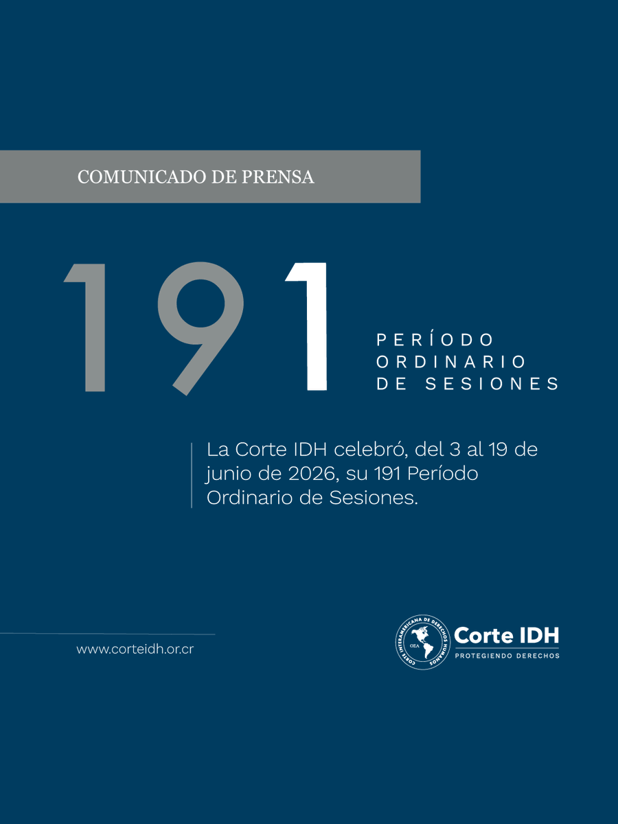 CorteIDH's tweet photo. COMUNICADO | 📄
La Corte Interamericana de Derechos Humanos celebró entre el 3 y el 19 de junio de 2026 su 191° Período Ordinario de Sesiones de manera híbrida con actividades presenciales y virtuales. Durante el mismo la Corte celebró dos audiencias, deliberó y llevó a cabo diversas actividades.

Encuentra más información en el comunicado oficial publicado en: https://t.co/g8ye9f0L8P