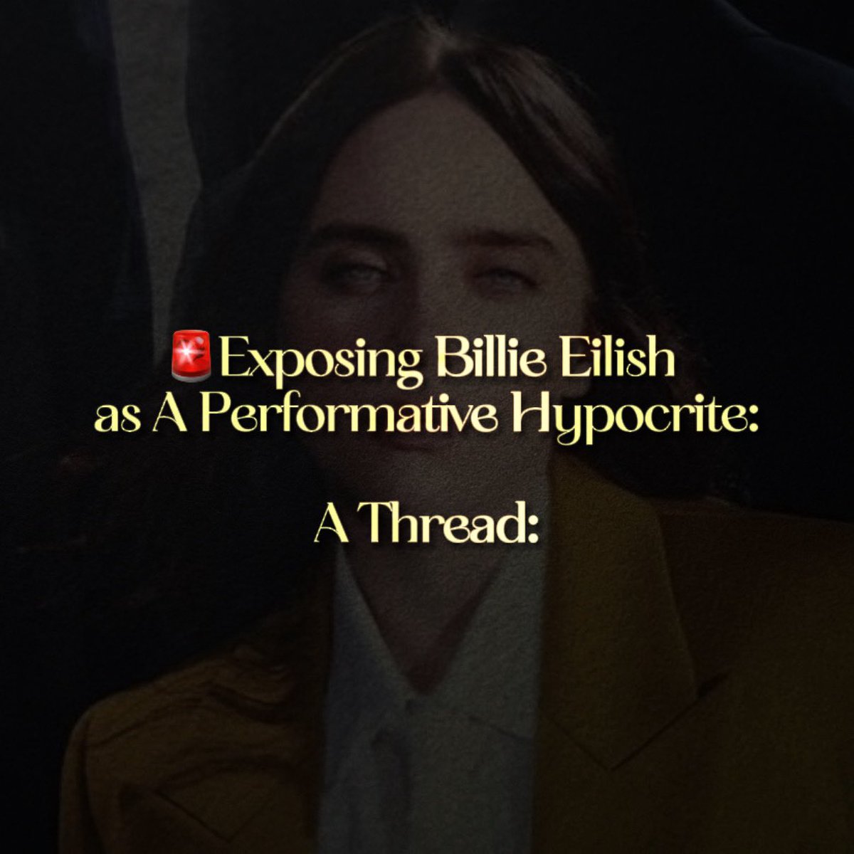 cocrants's tweet photo. Exposing Billie Eilish as a Queerbaitor , Hypocrite and A Performative Activist. 

A Thread 🧵: https://t.co/zmxtaPpSmR