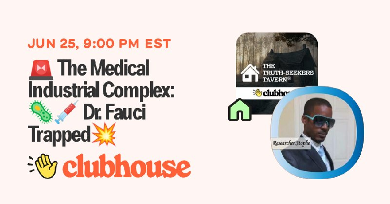 TavernTruth's tweet photo. Join us in “The Truth-Seekers Tavern” on Thursday, June 25th, 2026 at 09:00 PM CT for “🚨 The Medical Industrial Complex: 🦠💉 Dr. Fauci Trapped💥” on #Clubhouse.

🍎Thursday Night News updates 📰💥

https://t.co/trddfcq39S https://t.co/tUNqQ6dH8E