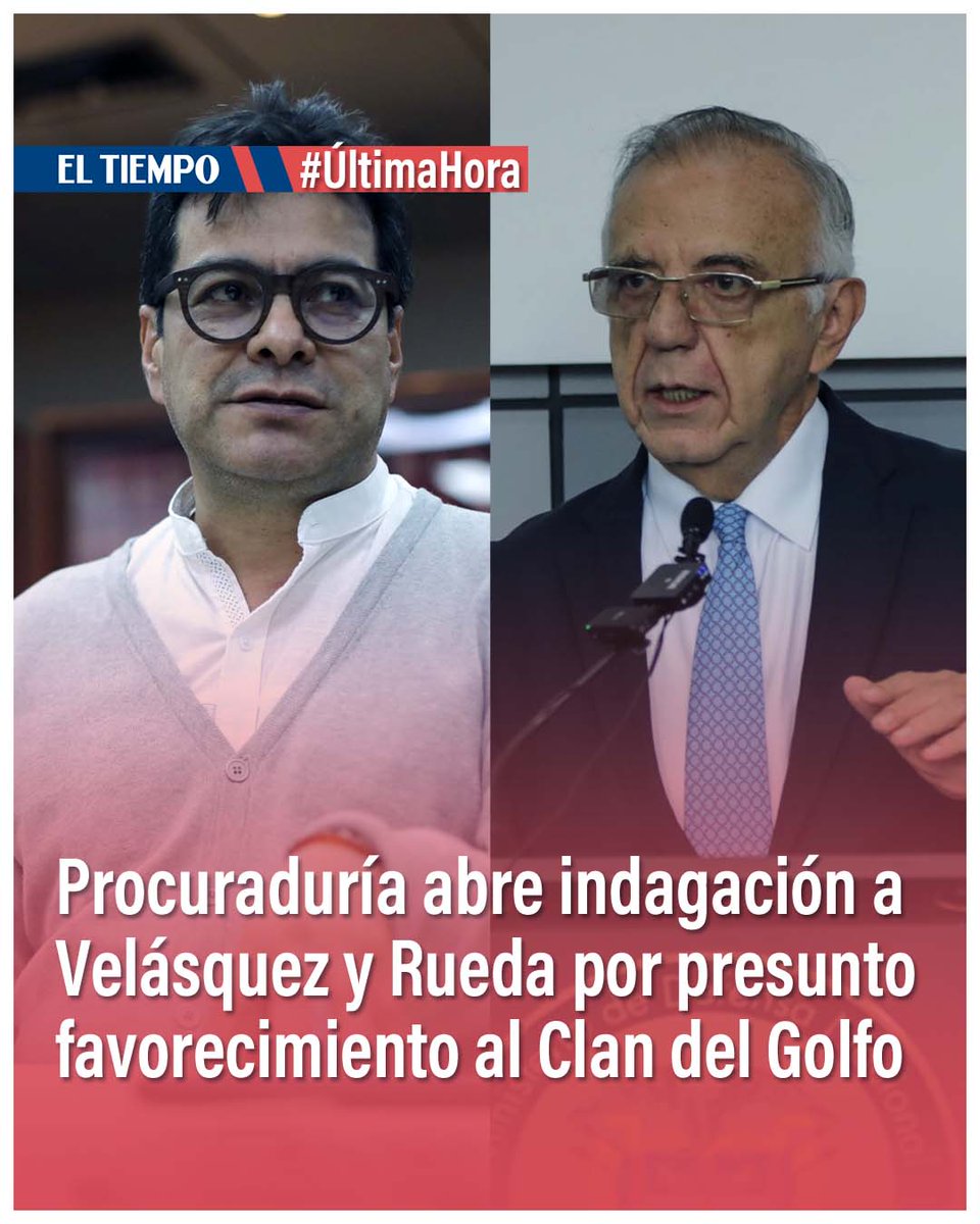 ELTIEMPO's tweet photo. 🔴 Atención: Procuraduría abre indagación contra Iván Velásquez y Danilo Rueda por caso de presunto favorecimiento al Clan del Golfo. Lo que se sabe 🔽 https://t.co/BKrioFcrBv https://t.co/D7V2sVTsGv