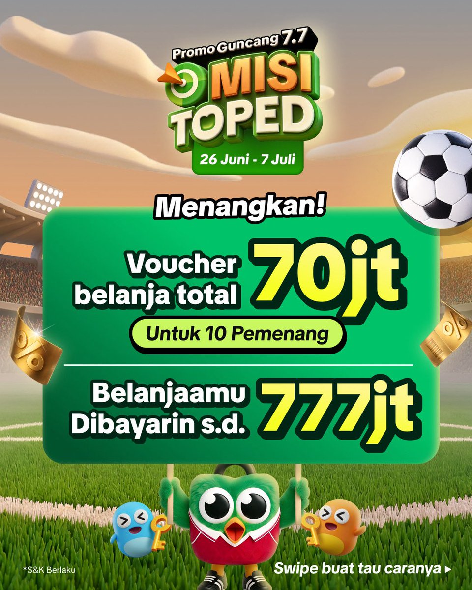 tokopedia's tweet photo. 🎉Main Misi Toped🎉

Mulai 26 Juni - 7 Juli 2026, kamu bisa ikutan main Misi Toped dan raih kesempatan memenangkan Grand Prize Voucher belanja total 70jt, hingga belanjaanmu dibayarin s.d 777jt!

Main Sekarang!
https://t.co/owF8XLkU5b https://t.co/4II6JE6JGY