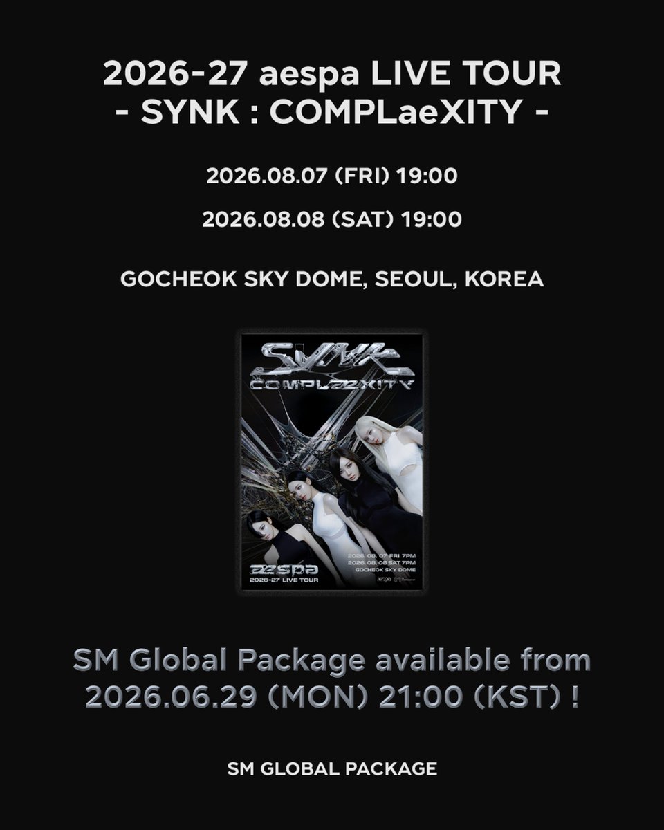 SMGLOBALPACKAGE's tweet photo. [2026-27 aespa LIVE TOUR - SYNK : COMPLæXITY -] SM Global Package available from 2026.06.29 (MON) 21:00 (KST) !

2026.08.07 (FRI) 19:00
2026.08.08 (SAT) 19:00

💜https://t.co/9vpYxNqVzn

#aespa #æspa
#SYNK_COMPLaeXITY #aespa_SYNK_COMPLaeXITY
#SMGLOBALPACKAGE #GLOBALPACKAGE #全球套餐 #グロパ