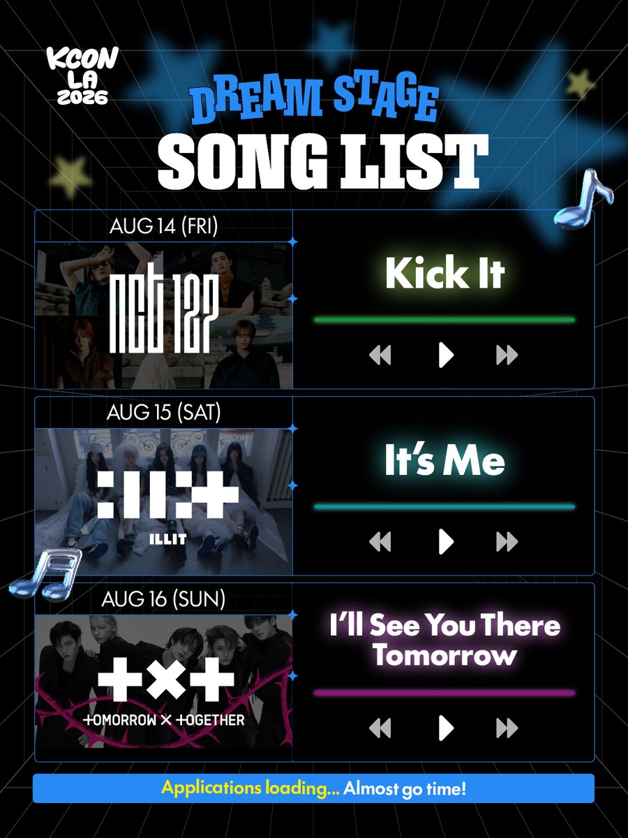 kconusa's tweet photo. [#KCONLA2026] DREAM STAGE Song List is out!🎤

AUG 14 (FRI) NCT 127 🎵Kick It
AUG 15 (SAT) ILLIT 🎵It's Me 
AUG 16 (SUN) TOMORROW X TOGETHER 🎵I'll See You There Tomorrow

Detailed application dates and audition info are coming soon.
Don't miss your shot to become a Dreamer and hit the stage with your faves. 💫

𝐆𝐄𝐓 𝐘𝐎𝐔𝐑 𝐓𝐈𝐂𝐊𝐄𝐓 𝐍𝐎𝐖!
🎟️ https://t.co/ANYHzUuKb5 

🔗Ticket Info 
https://t.co/iJRABamsFz

-
KCON LA 2026
AUG 14-16
https://t.co/0wcVXgZVPl Arena, LA Convention Center

Let’s #KCON