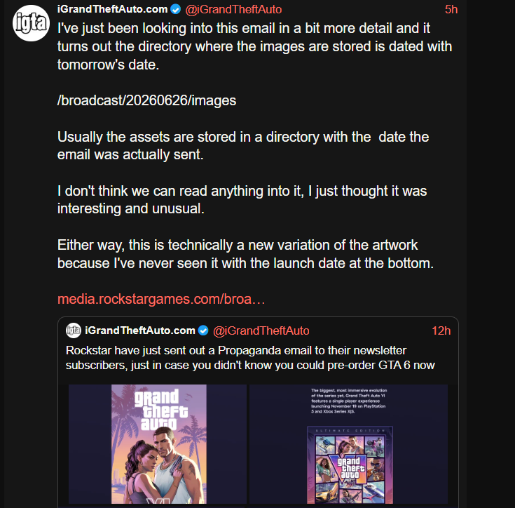 XboxNotis's tweet photo. El día de hoy un usuario identifico que el newsletter de GTA 6 enviado por Rockstar guarda sus imágenes en una carpeta con la fecha 20260626 (mañana).

A esto se suma que minoristas de Brasil ya comenzaron a publicar nueva información y material promocional de GTA 6, por lo que todo apunta a que Rockstar podría seguir revelando detalles en las próximas horas.

¿Crees que mañana veremos el Tráiler 3 de GTA 6? 👀

#GTA6 #GTAVI #Rockstar