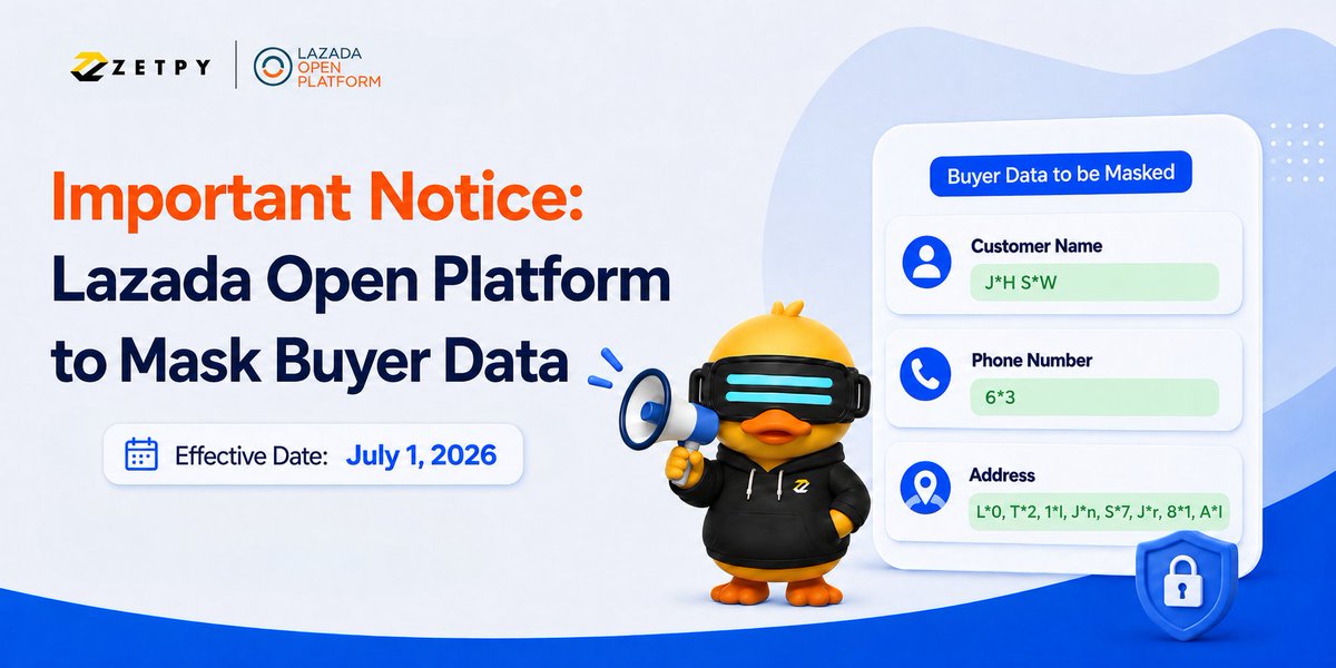 zetpy's tweet photo. 📢 Lazada Seller Update: From 1 July 2026, buyer details (Name, Phone, Address) will be masked in API data to improve consumer information security.  

For #Zetpy users: No action is required! 

Full details: https://t.co/JmL1OMbuRC https://t.co/aVNKUqpLl9