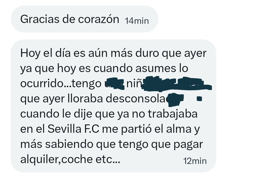 InfoSevillismo's tweet photo. Sigo recibiendo mensajes estremecedores de empleados que han sido despedidos y están preocupados e impotentes.
Contando con su autorización y borrando el dato que les pueda identificar. Detrás de una caótica gestión hay DRAMAS FAMILIARES. Sólo por esto deberiais DIMITIR. https://t.co/5AQMtcWrx4