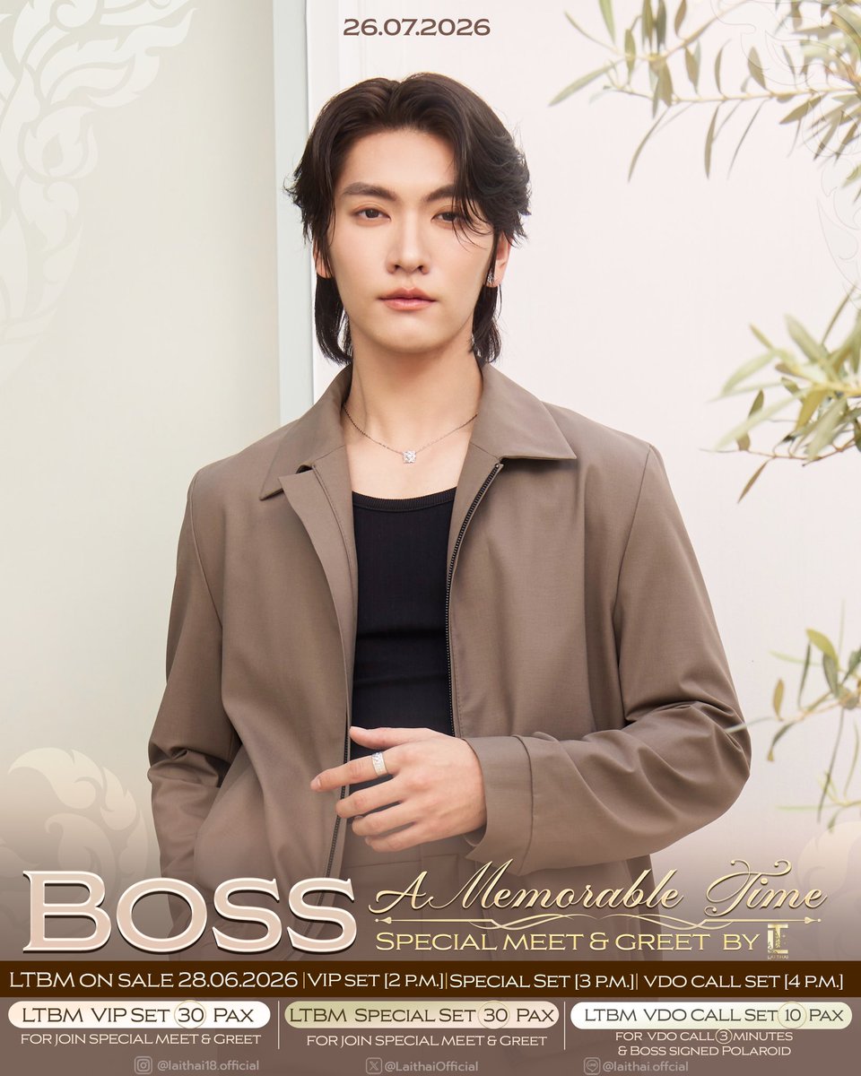 LaithaiOfficial's tweet photo. ✨ประกาศรายละเอียดกิจกรรม✨
        ✨Announcement of event details ✨

              ✨ Special Meet & Greet ✨
           ✨Boss A Memorable Time 🕰️
                26.07.2026  by✨LAITHAI ✨

         ✨ #BossAMemorableTimebyLT   ✨
📍Only for 30 fans ✨ Own LTBM  VIP Set 

📍Only for 30 fans ✨ Own LTBM Special Set
                                     &
📍Only for 10  fans ✨ Own LTBM VDO CALL Set
(For VDO CALL 📞 3 Minute & Signed Polaroid )

———

📍 ✨LTBM ✨VIP Set Only (30 Pax)✨
 ( For attending Special Meet & Greet Event ✨)

Available for purchase through registration via Google Form   Date: June. 28 , 2026 [  2 p.m. ]
on the post (X): @LaithaiOfficial

———

📍 ✨LTBM ✨Special Set Only (30 Pax)✨
 ( For attending Special Meet & Greet Event ✨)

Available for purchase through registration via Google Form   Date: June. 28 , 2026 [  3 p.m. ]
on the post (X): @LaithaiOfficial

📍✨LTBM✨ VDO CALL Set Only (10 pax) ✨
(For VDO CALL 📞 3Minutes & Signed Polaroid )

Available for purchase through registration via Google Form   Date: June. 28 , 2026 [  4 p.m. ]
on the post (X): @LaithaiOfficial 

⬇️⬇️Benefits & details of event ⬇️⬇️

If you need more information, please feel free to contact our admin via Line OA : @laithai.official 
📮https://t.co/O25UpKh2Rf

✨LAITHAI✨Timeless Thai Elegance ✨

  ✨ #BossAMemorableTimebyLT   ✨
#BOSSCKM #Bosschaikamon 
#ShawtyBoss #BoNoh #LTJEWELRY